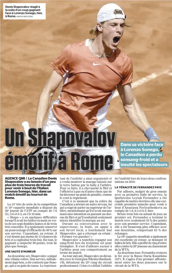  ?? PHOTO REUTERS ?? Denis Shapovalov réagit à la suite d’un coup gagnant face à Lorenzo Sonego, hier, à Rome.