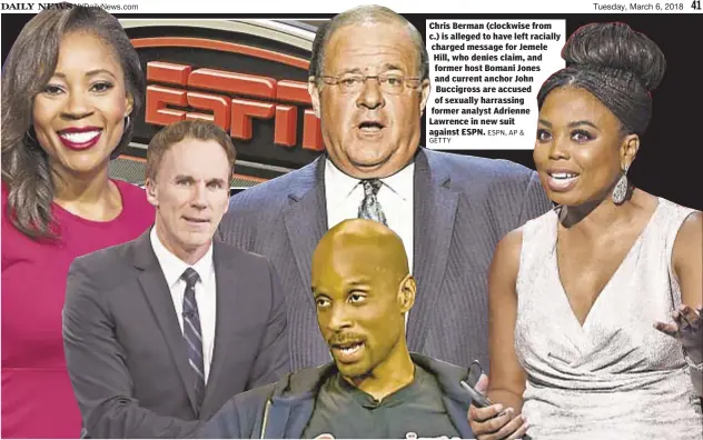  ?? ESPN, AP & ?? Chris Berman (clockwise from c.) is alleged to have left racially charged message for Jemele Hill, who denies claim, and former host Bomani Jones and current anchor John Buccigross are accused of sexually harrassing former analyst Adrienne Lawrence in...