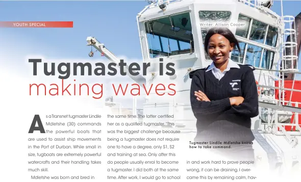  ??  ?? Tugmaster Lindile Mdletshe knows how to take command.