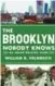  ??  ?? The Brooklyn Nobody Knows: An Urban Walking Guide, by William Helmreich, released Oct. 11.