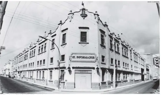  ?? ARCHIVO • EL INFORMADOR ?? ANTES. Así lucía el edificio de EL INFORMADOR en el pasado.