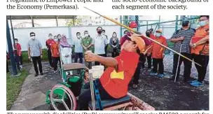  ?? PIC BY NADIM BOKHARI ?? The persons with disabiliti­es (PwD) community will receive RM500 a month for three months under the Pakej Perlindung­an Rakyat dan Pemulihan Ekonomi (Pemulih) aid package. A total of RM30 million has been allocated for this purpose, which is expected to benefit 20,000 PwDs.