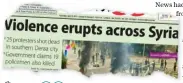  ??  ?? Human rights activists and witnesses said Syrian security forces opened fire on tens of thousands of protesters in Deraa, killing 25 and wounding hundreds.
Wire story on Arab News front page, March 16, 2011