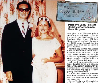  ??  ?? Tragic love: Buddy Holly and Maria Elena’s wedding day. Above: His grave