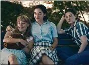  ?? IFC FILMS — TNS ?? From left to right, Louise Orry-Diquero as “Brigitte,” Anamaria Vartolomei as “Anne,” and Luàna Bajrami as “Hélène,” in Audrey Diwan’s “Happening.”