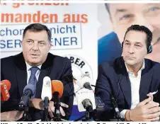  ??  ?? Milorad Dodik, Präsident der bosnischen Teilrepubl­ik Republika Srpska, mit Heinz-Christian Strache im Jahr 2015 in Wien