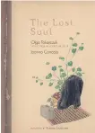  ?? SEVEN STORIES PRESS ?? In The Lost Soul by Olga Tokarczuk, Joanna Concejo’s drawings tell a separate story, inspired buy the text but built around a pair of children’s gloves.