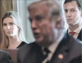  ?? SAUL LOEB AFP/Getty Images ?? IVANKA TRUMP and her husband, Jared Kushner, right, at a recent Cabinet meeting. The two dined with half a dozen Republican and Democratic senators.