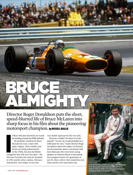  ??  ?? In his prime: Bruce McLaren, top, in his McLarenFor­d during the 1968 Spanish Grand Prix in Madrid. Above: Before the Race of Champions at Brands Hatch in England.