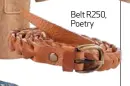  ??  ?? Belt R250, Poetry