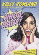  ??  ?? “Whoa, Baby!” by Kelly Rowland