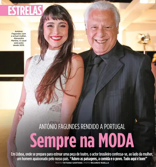  ??  ?? António Fagundes com a actual mulher, Alexandra Martins. O casal está junto desde 2013.