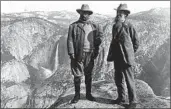  ?? Getty Images ?? PRESIDENT Theodore Roosevelt, left, with John Muir on Glacier Point in Yosemite in 1903.