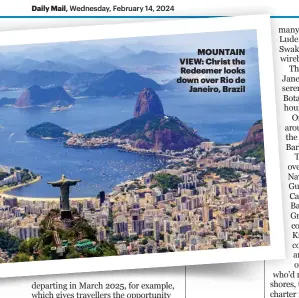  ?? ?? MOUNTAIN VIEW: Christ the Redeemer looks down over Rio de Janeiro, Brazil