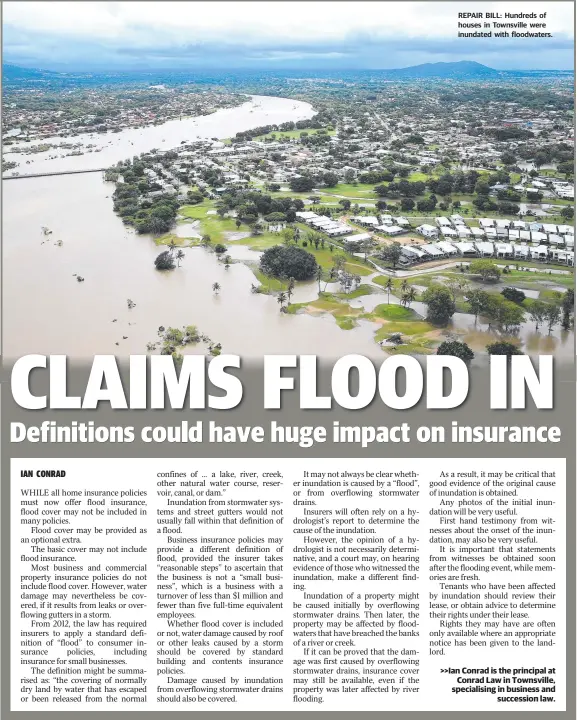  ??  ?? REPAIR BILL: Hundreds of houses in Townsville were inundated with floodwater­s.