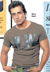  ??  ?? Sonu Sood