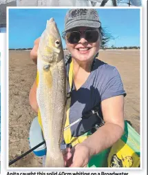  ?? ?? Anita caught this solid 40cm whiting on a Broadwater wading charter with Clint from Gold Coast River Charters.