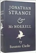  ?? Contribute­d ?? “Jonathan Strange & Mr. Norrell” by Susanna Clarke