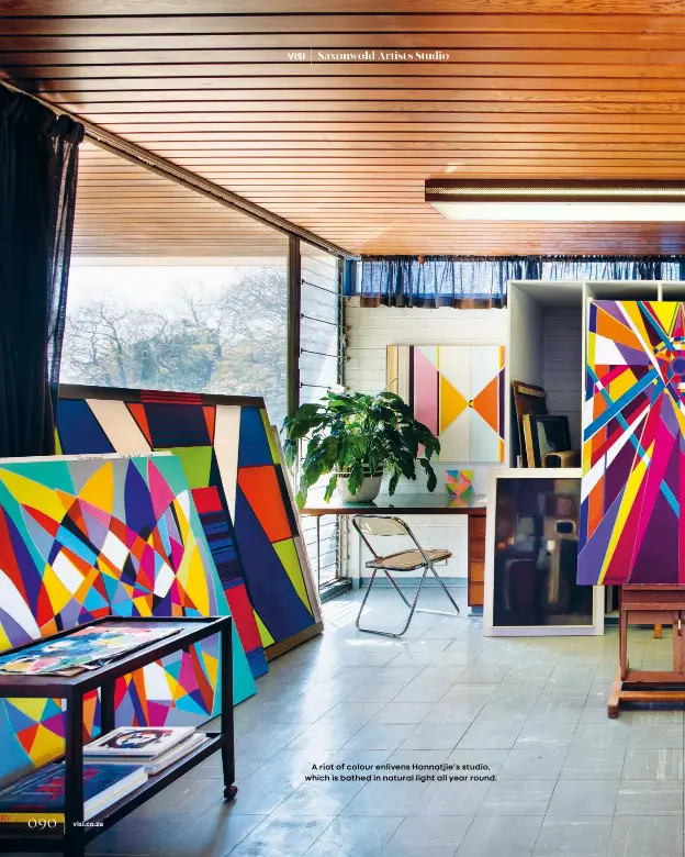  ??  ?? A riot of colour enlivens Hannatjie’s studio, which is bathed in natural light all year round.