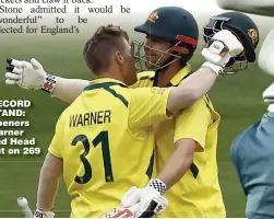  ?? ?? RECORD STAND: Openers Warner and Head put on 269