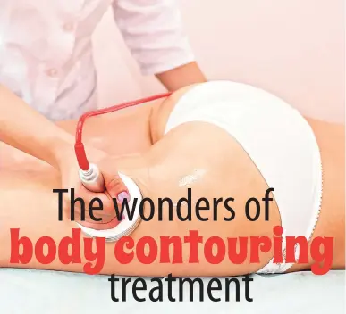 Body contouring is a lifestyle - PressReader