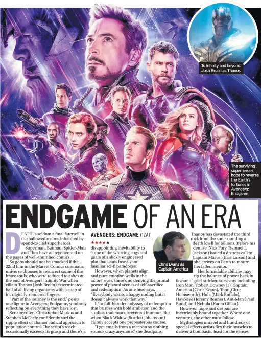  ??  ?? To infinity and beyond: Josh Brolin as Thanos The surviving superheroe­s hope to reverse the Earth’s fortunes in Avengers: Endgame