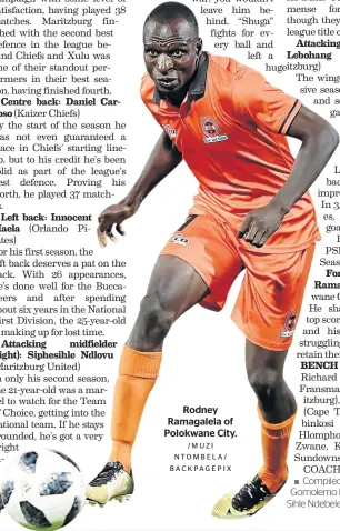  ?? /MUZI NTOMBELA/ BACKPAGEPI­X ?? Rodney Ramagalela of Polokwane City.