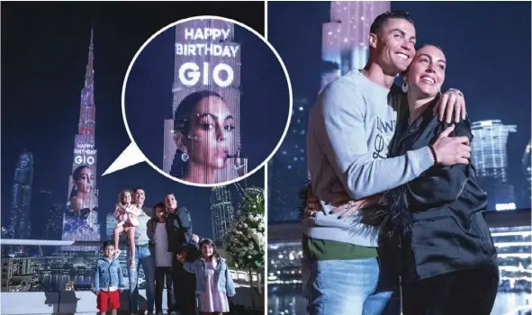  ?? ?? Cristiano Ronaldo celebrated the birthday of his girlfriend Georgina Rodriguez by lighting up the Burj Khalifa in her honor.
