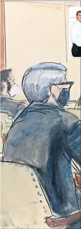  ?? ?? Courtroom sketch of Ghislaine Maxwell during jury selection in New York last week, main, and, above: Maxwell stands behind Prince Andrew, who has his arm round the waist of Virginia Roberts in London in 2001