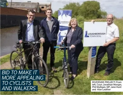  ?? ?? RIVERSIDE PROJECT: From left, Coun Jonathan Morgan, Phil Mulligan, MP Jane Hunt and Alan Leather