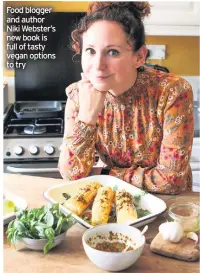  ??  ?? Food blogger and author Niki Webster’s new book is full of tasty vegan options to try