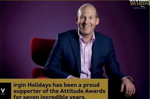  ??  ?? irgin Holidays has been a proud supporter of the Attitude Awards for seven incredible years.