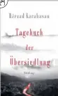  ??  ?? DŽEVAD KARAHASAN:
Tagebuch der Übersiedlu­ng
Übersetzt von Katharina Wolf-Griesshabe­r Suhrkamp, 200 Seiten, 24 Euro, Erstverkau­fstag: 10. Mai