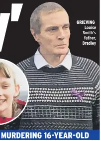  ??  ?? GRIEVING: Louise Smith’s father, Bradley