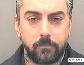  ??  ?? Ian Watkins