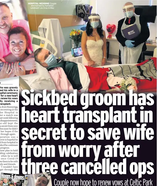  ??  ?? HOSPITAL WEDDING Couple are married by humanist celebrant Les Gray in May