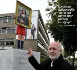  ?? FOTO SERGE MINTEN ?? Kunstenaar Guillaume Bijl: “Het is een flauwe maar plezante kunstgrap.”