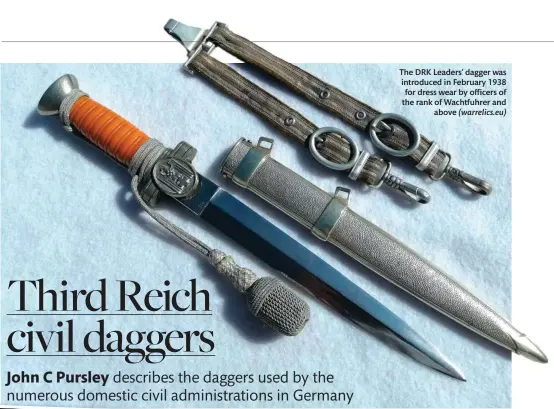  ??  ?? The DRK Leaders’ dagger was introduced in February 1938 for dress wear by officers of the rank of Wachtfuhre­r and above (warrelics.eu)