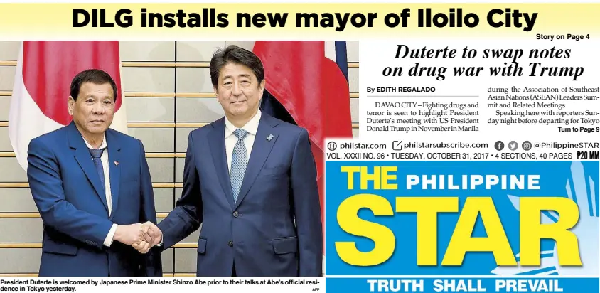  ?? AFP ?? President Duterte is welcomed by Japanese Prime Minister Shinzo Abe prior to their talks at Abe’s official residence in Tokyo yesterday.