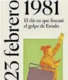  ??  ?? ‘23 de febrero de 1981: El día en que fracasó el golpe de Estado’.
Juan Francisco Fuentes. Taurus