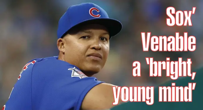  ?? aP FIle ?? ‘EXTREMELY EXCITED’: New bench coach Will Venable, formerly a first- and third-base coach with the Cubs, was in contention to be the Red Sox manager before the team rehired Alex Cora.