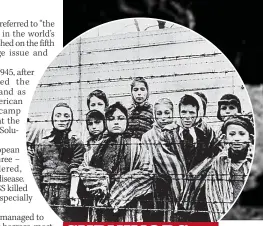  ?? ?? SURVIVORS Liberated children in Auschwitz in 1945