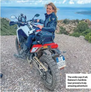  ??  ?? The smile says it all. Dainese’s Sardinia tour proved a truly amazing adventure