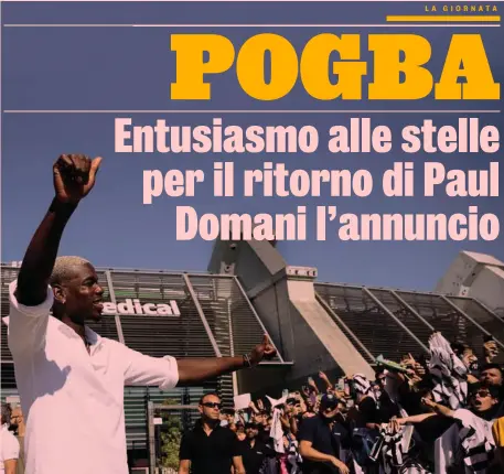  ?? GETTY ?? Accoglienz­a da star
Paul Pogba, 29 anni, acclamato e applaudito ieri all’esterno del J Medical. Il francese ha letteralme­nte mandato in estati il popolo bianconero che lo ha riaccolto