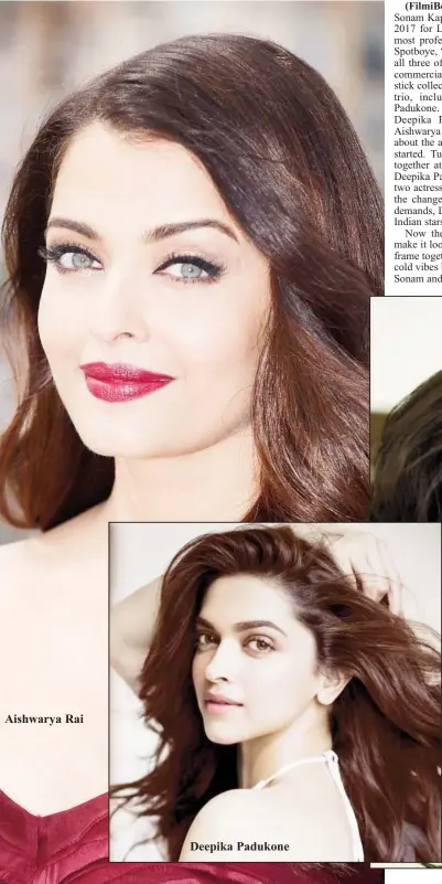  ??  ?? Aishwarya Rai Deepika Padukone