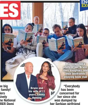  ??  ?? Bruce and his wife of 11 years, Emma
Heming
Moore posted a photo of her, Bruce, their daughters and their boyfriends enjoying book club