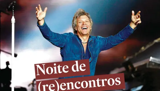  ?? WILTON JUNIOR/ESTADÃO ?? Jon Bon Jovi. Clássicos, como ‘Livin’on a Prayer’ e ‘It’s My Life’, embalaram a Cidade do Rock lotada