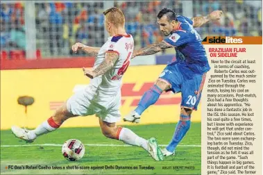  ?? ARIJIT SEN/HT PHOTO ?? FC Goa’s Rafael Coelho takes a shot to score against Delhi Dynamos on Tuesday.