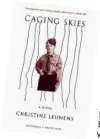  ??  ?? Christine Leunens wrote Caging Skies in English, but it was first published in French. By the time Taika Waititi took it to turn it into a film it was already in 16 languages.