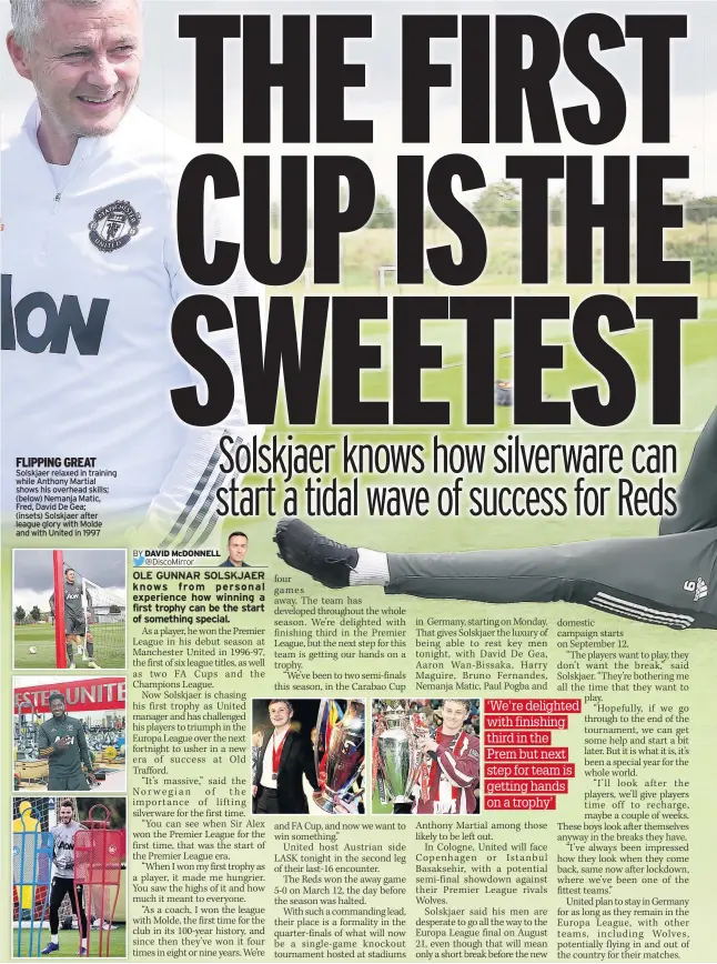  ??  ?? FLIPPING GREAT
Solskjaer relaxed in training while Anthony Martial shows his overhead skills; (below) Nemanja Matic, Fred, David De Gea; (insets) Solskjaer after league glory with Molde and with United in 1997